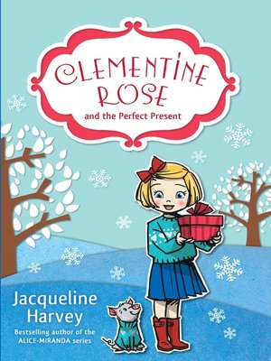 cover image of Clementine Rose and the Perfect Present 3